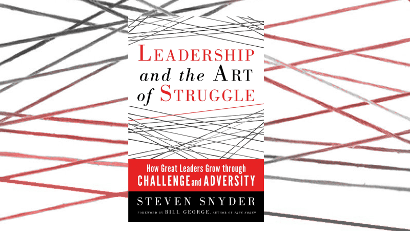 Leadership And the Art of Struggle