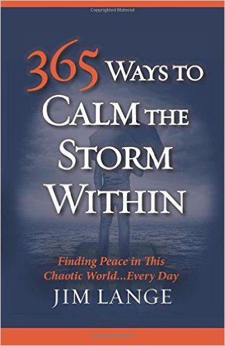 365 Ways to Calm the Storm Within, by Jim Lange