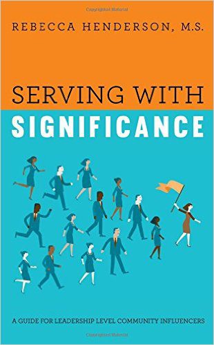Serving with Significance, by Rebecca Henderson