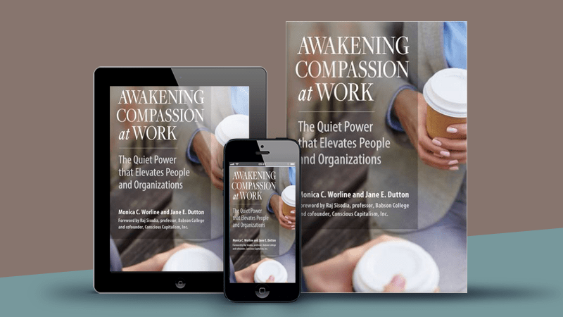 Featured on Friday: Awakening Compassion at Work by @MonicaWorline