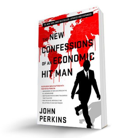 New Confessions of an Economic Hitman